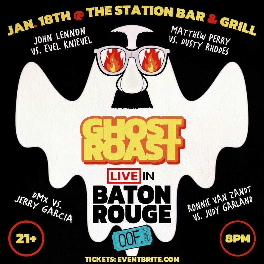 Flyer of Ghost Roast in Baton Rouge at The Station